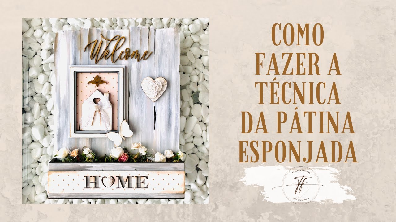 COMO FAZER A TÉCNICA DA PÁTINA ESPONJADA
