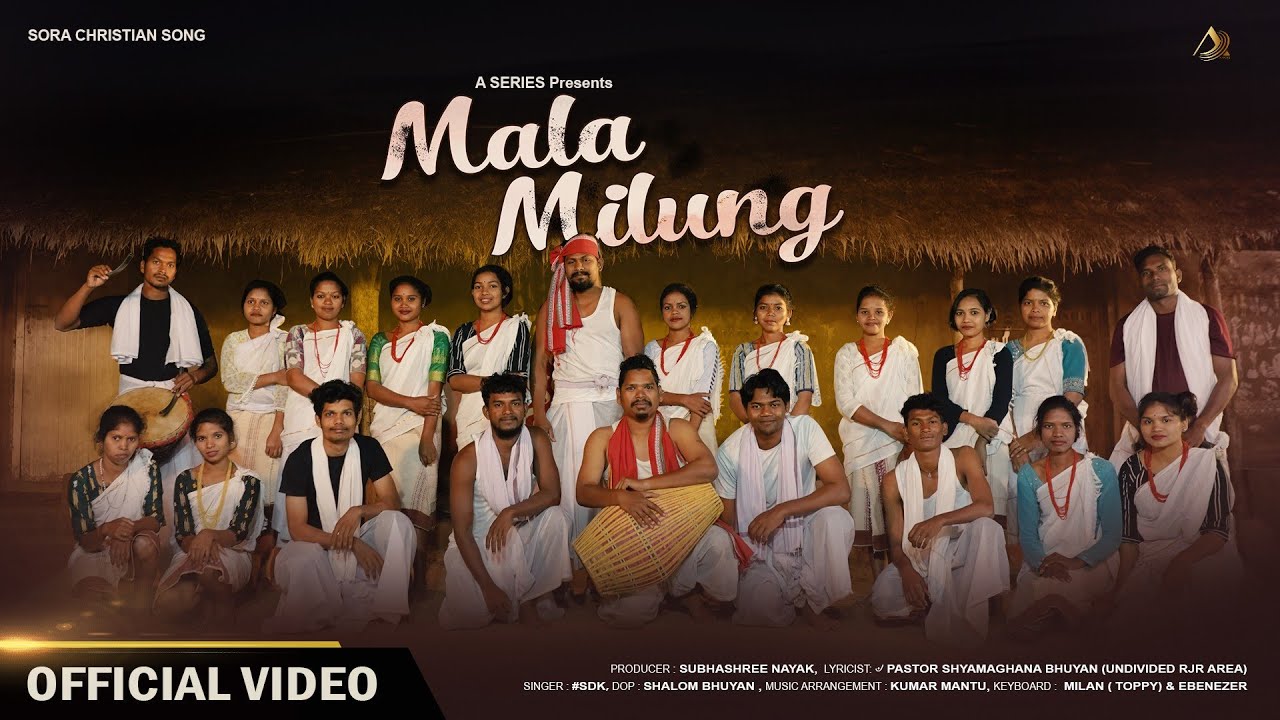 Malamilung // (ପୃଥିବୀରେ/ଦୁନିଆରେ) // Sora Christian Song // Sadhak Karjee // A Series Official