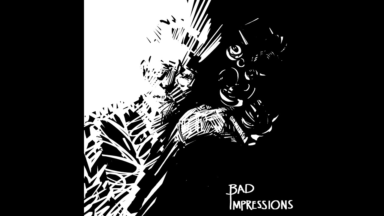 Bad Impressions (Full Album)