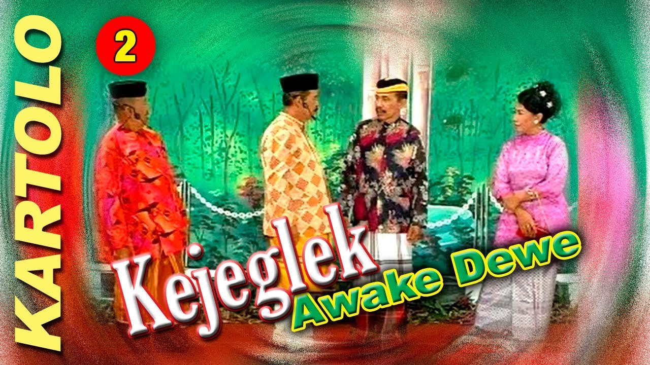 KARTOLO " KEJEGLEK AWAKE DEWE  " BAGIAN 2