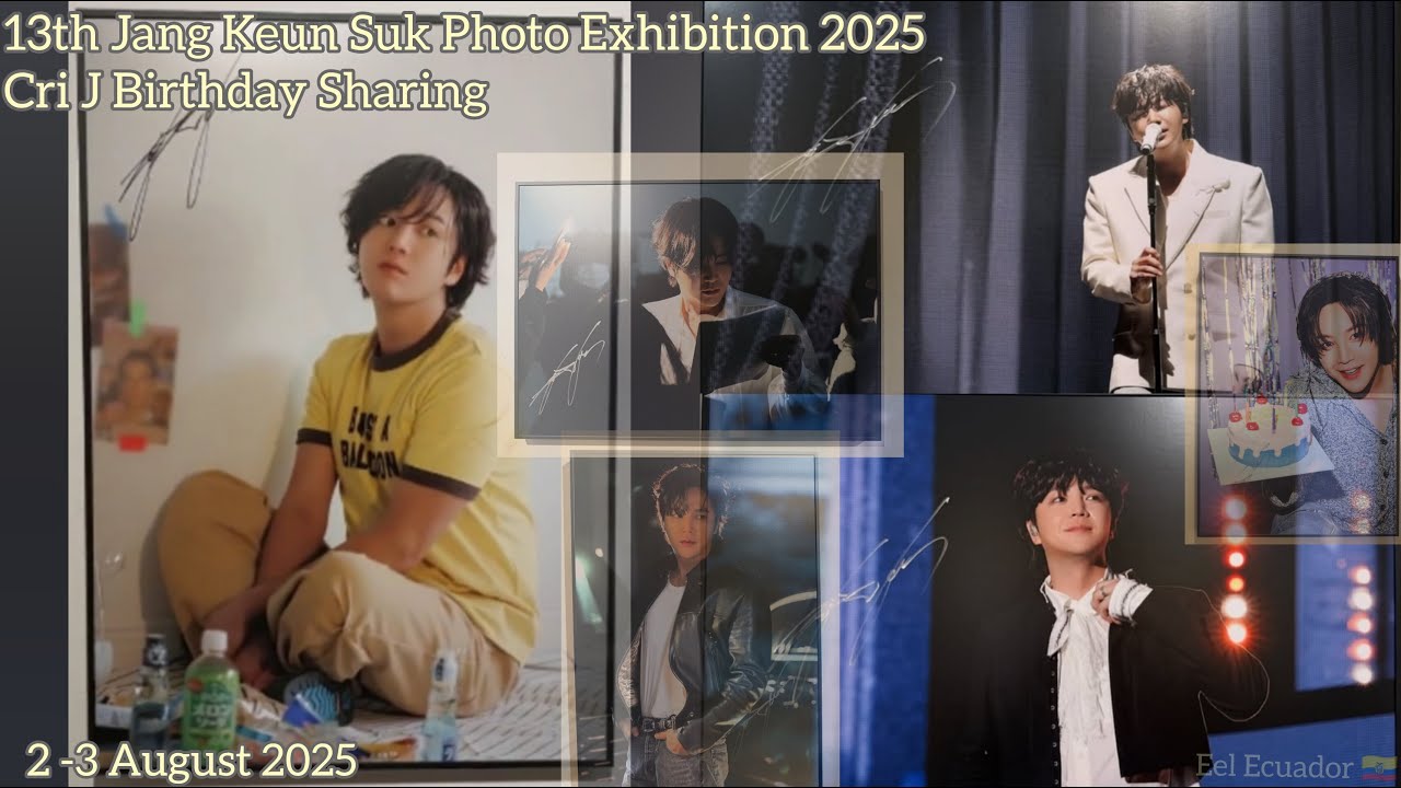2025 | 13th Cri J Photo Exhibition Birthday Sharing Jang Keun Suk 2-3 August  チャン・グンソク
