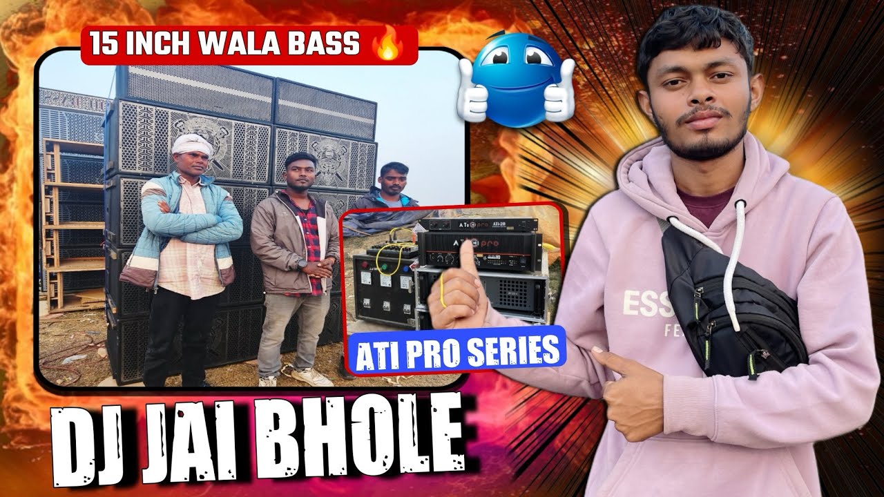 15 INCH वाला BASS / Jai Bhole Dj Ckp ATI PRO SERIES Setup go to 📍Ranchi Sound Testing 2x15 8Bass 🔥😱🔊