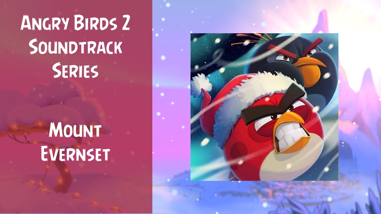 Angry Birds 2 Soundtrack | Mount Evernest | ABSFT
