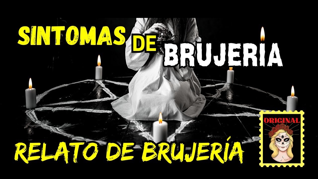 👉SINTOMAS DE BRUJERÍA❤️ RELATO DE BRUJERÍA⎮BRUJERÍA (Viviendo con el miedo)