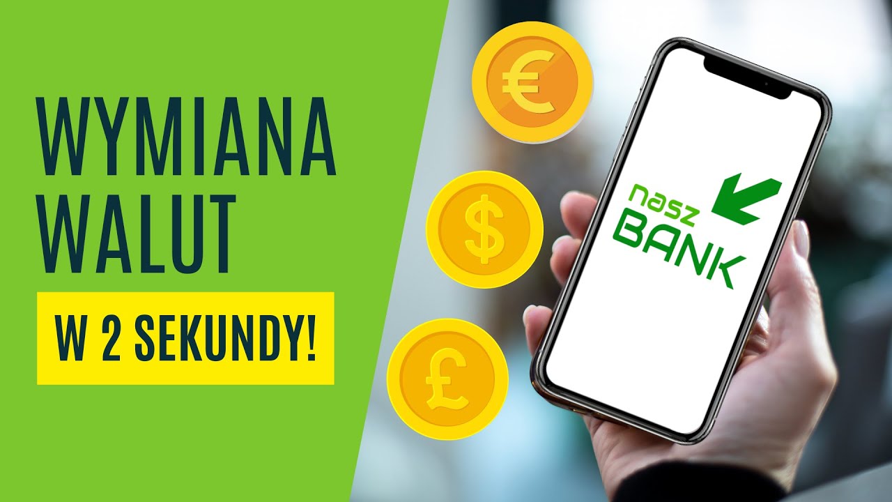 Nasz Bank - Wymiana Walut Online 💸 📱