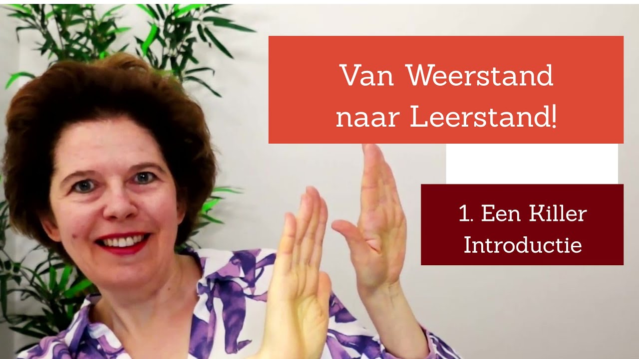 Een Killer Introductie tijdens je training - Van weerstand naar leerstand!