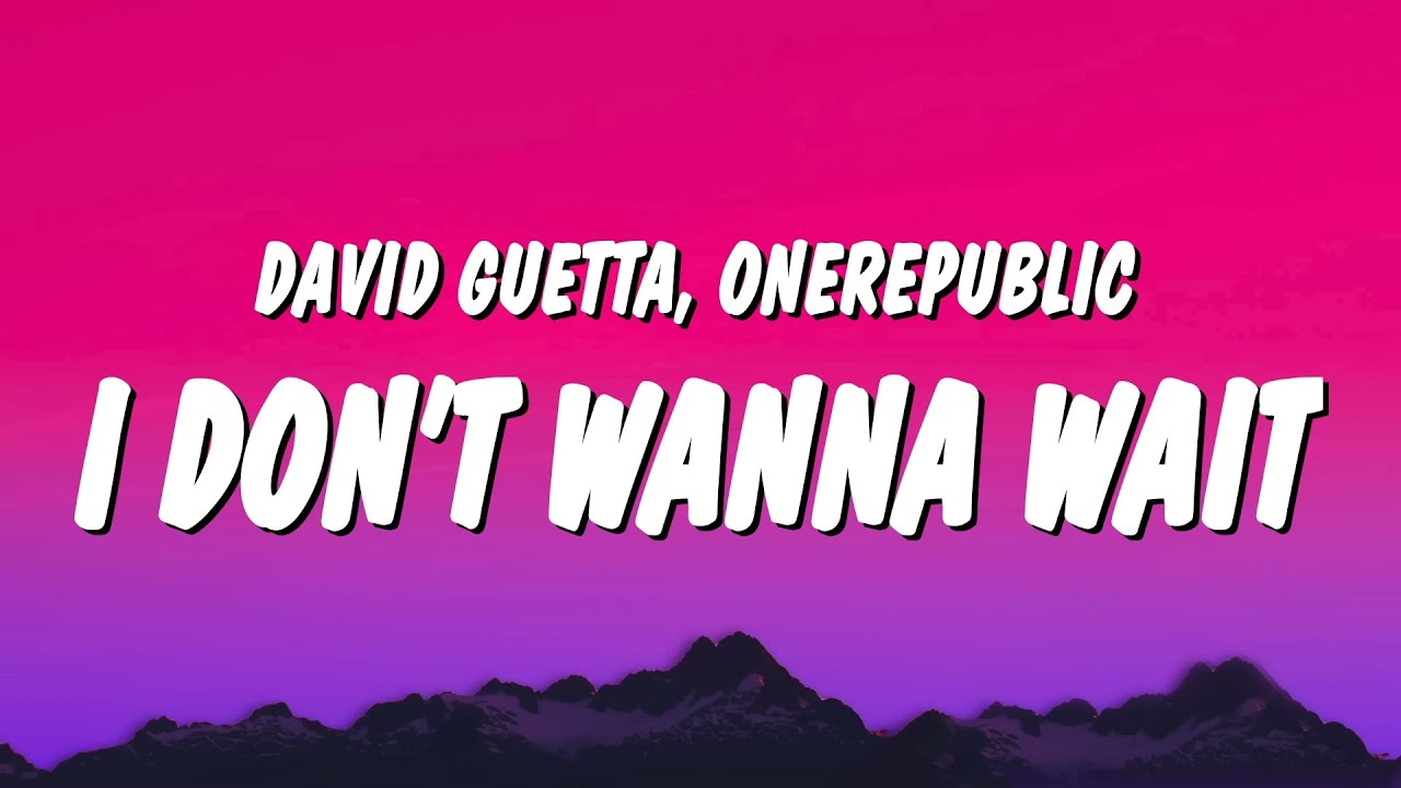 David Guetta & OneRepublic - I Don&rsquo;t Wanna Wait (Lyrics)