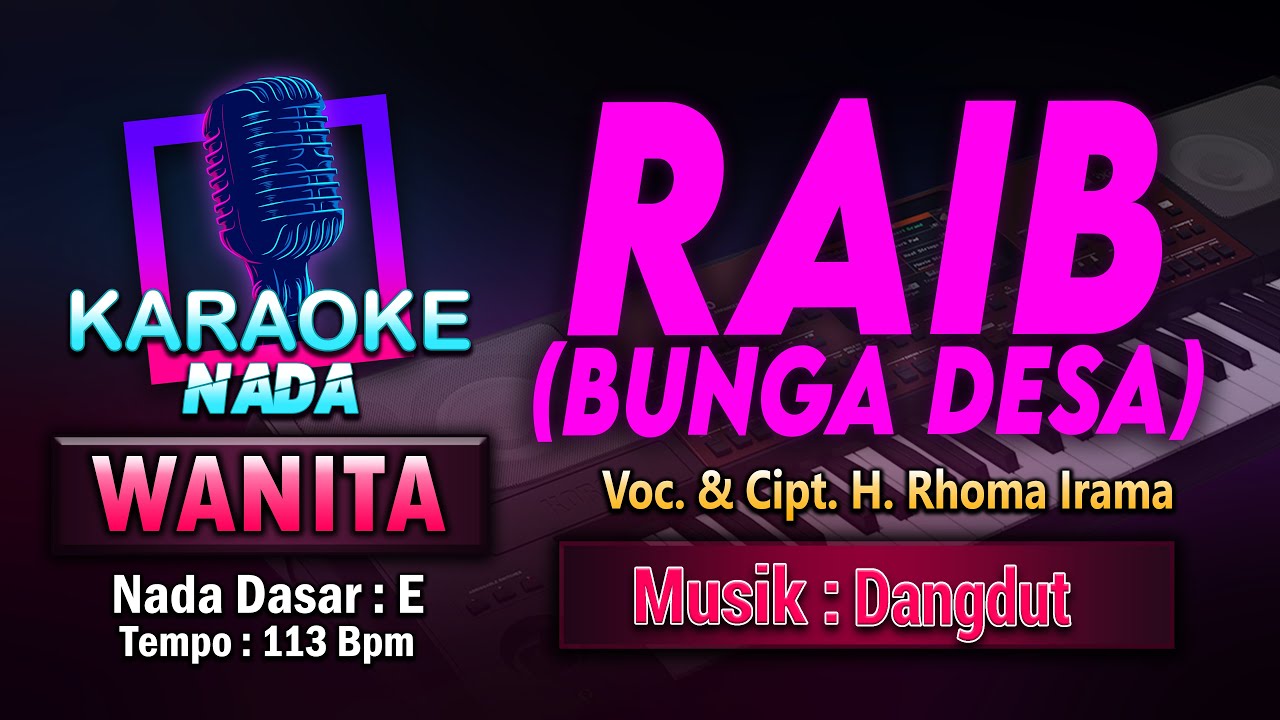 Raib (Bunga Desa) Karaoke Nada Wanita / Cewek | Voc. & Cipt. H. Rhoma Irama | Musik Dangdut