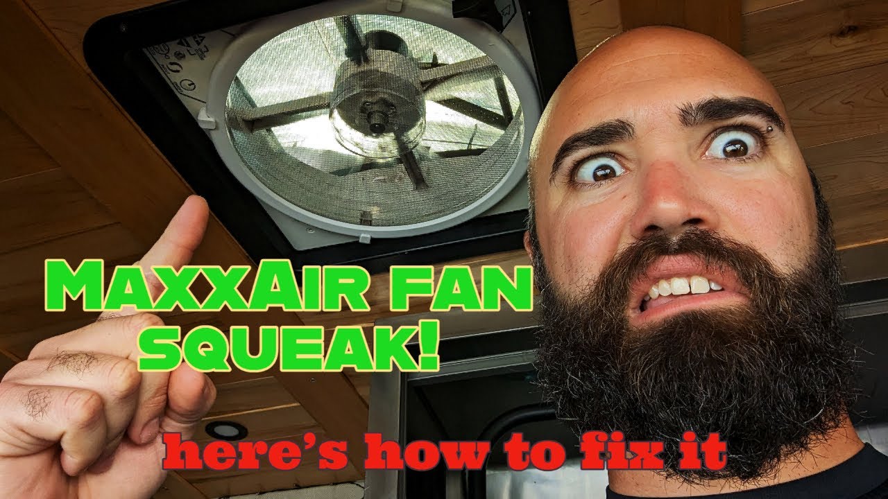 How to fix a squeaking MaxxAir RV ceiling fan