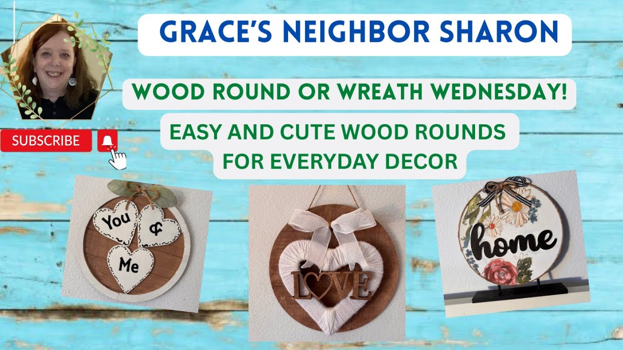 WOOD ROUND & WREATH WEDNESDAY PLAYLIST - THREE WOOD ROUNDS - LOVE, HOME, YOU & ME