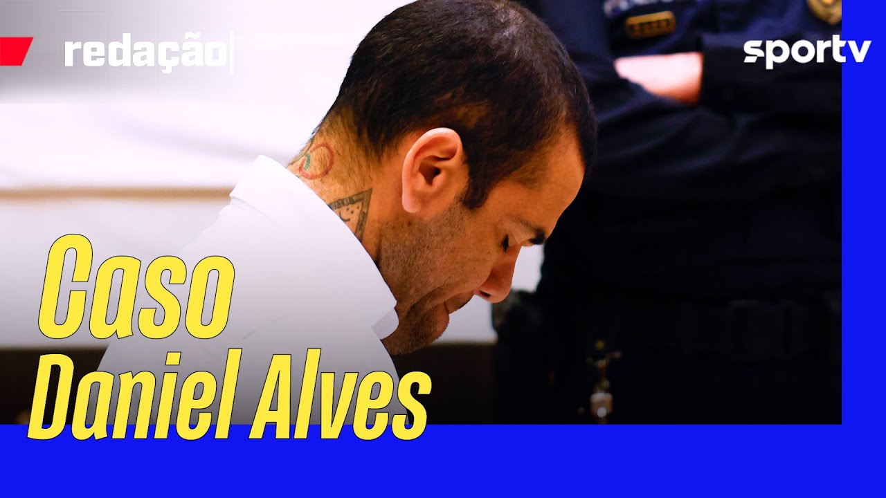 CASO DANIEL ALVES: ENTENDA A CONDENAÇÃO DO LATERAL ÍDOLO DO BARCELONA | Redação sportv | sportv