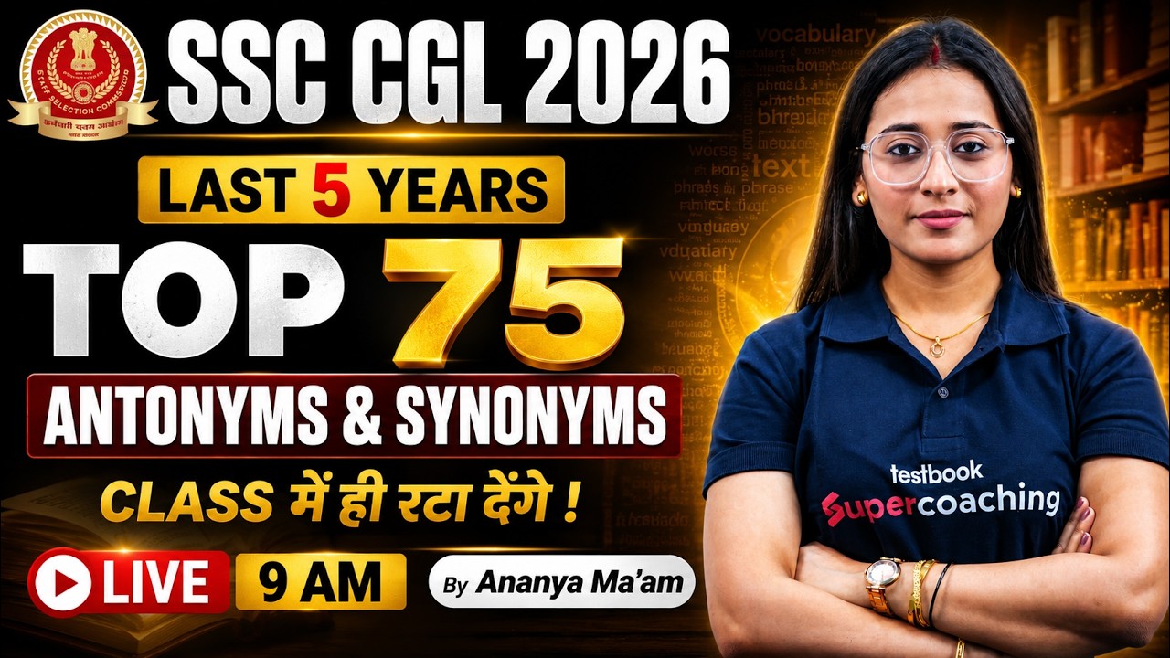 SSC CGL 2026 | Top 75 Antonyms & Synonyms | SSC CGL Vocabulary Class | SSC CGL English by Ananya Mam