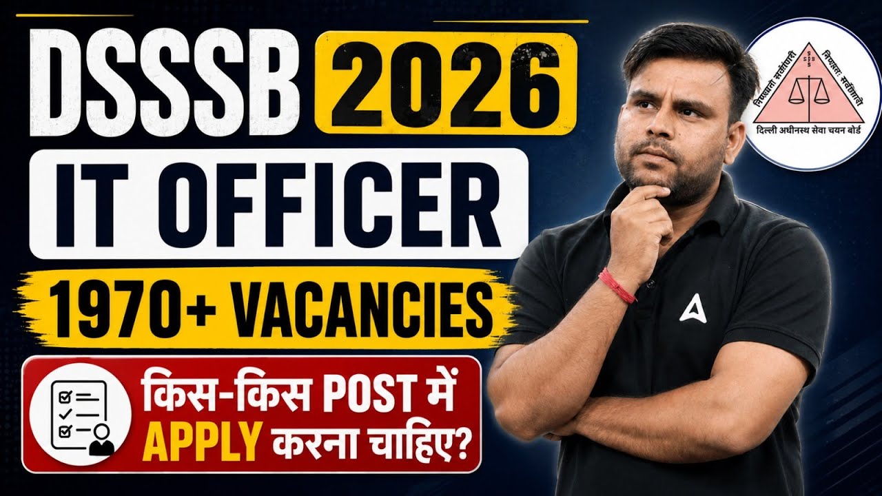 DSSSB New Vacancy 2026 | IT Officer 1970+ Vacancies | Which Post to Apply? | By Vivek Pandey