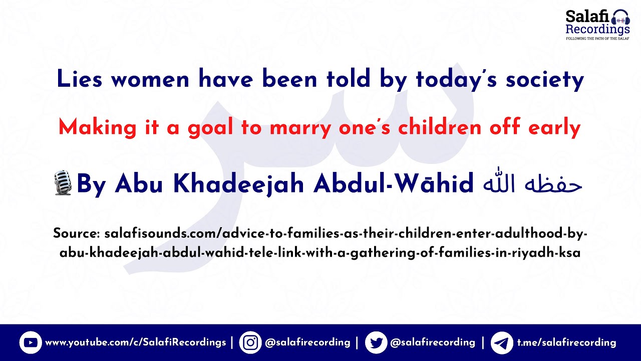 Lies women have been told by today's society - By Abu Khadeejah Abdul-Wāhid حفظه الله
