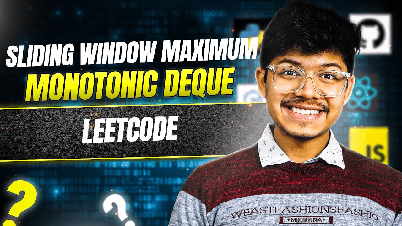 239. Sliding Window Maximum II Monotonic Deque II Leetcode 239