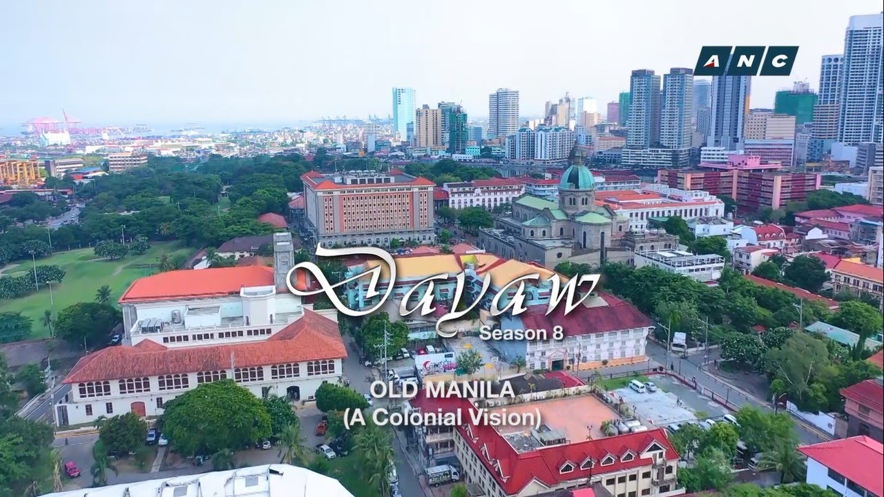 LOREN LEGARDA: Dayaw Season 8 Episode 1 - “Old Manila