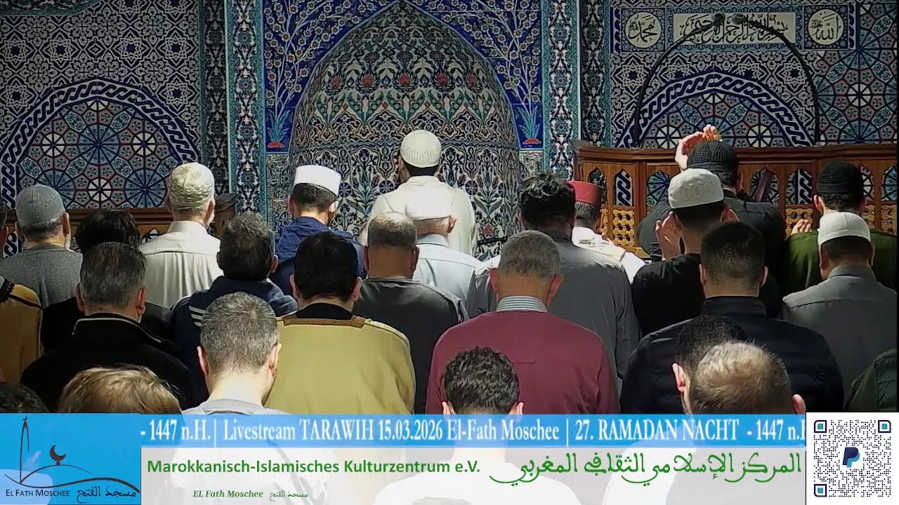 Livestream TARAWIH 15.03.2026 El-Fath Moschee | 27. RAMADAN NACHT  - 1447 n.H.