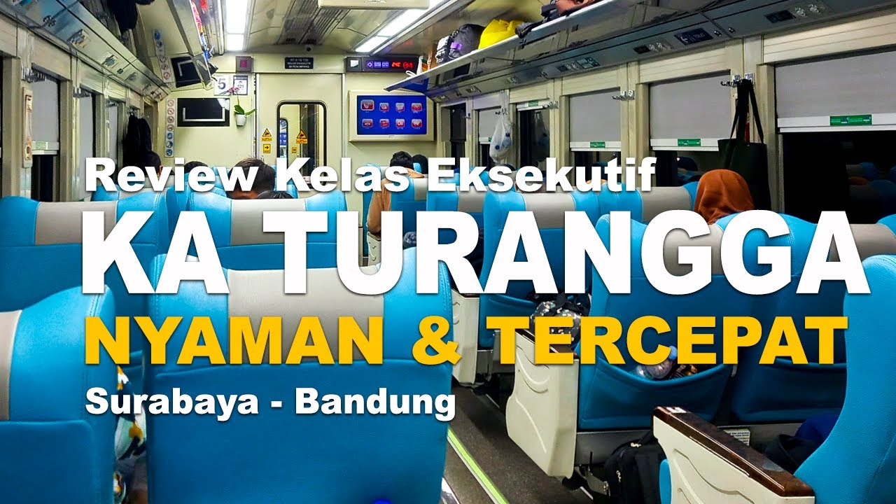 REVIEW KERETA API EKSEKUTIF TURANGGA!!! LAYANAN KERETA MALAM TERCEPAT & NYAMAN SURABAYA - BANDUNG