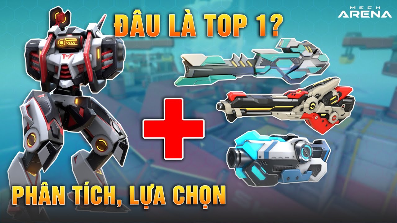 Orion: Si&ecirc;u Ph&aacute;o, EM Rifle, Tetra Rifle: Đ&acirc;u mới l&agrave; Combo TOP 1 bắn tỉa? Mech Arena