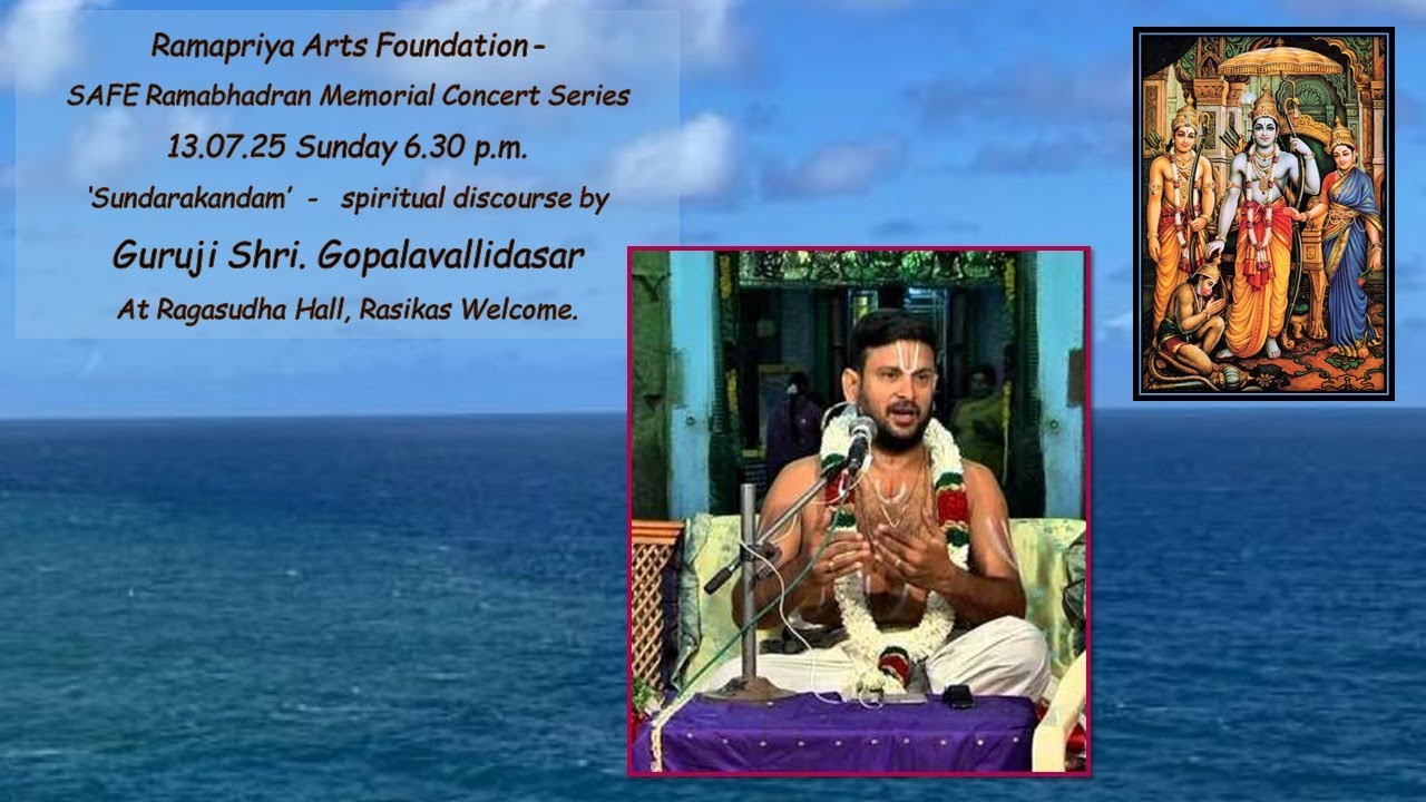 ‘Sundarakandam’- spiritual discourse by  Guruji Shri. Gopalavallidasar - Ramapriya Arts Foundation