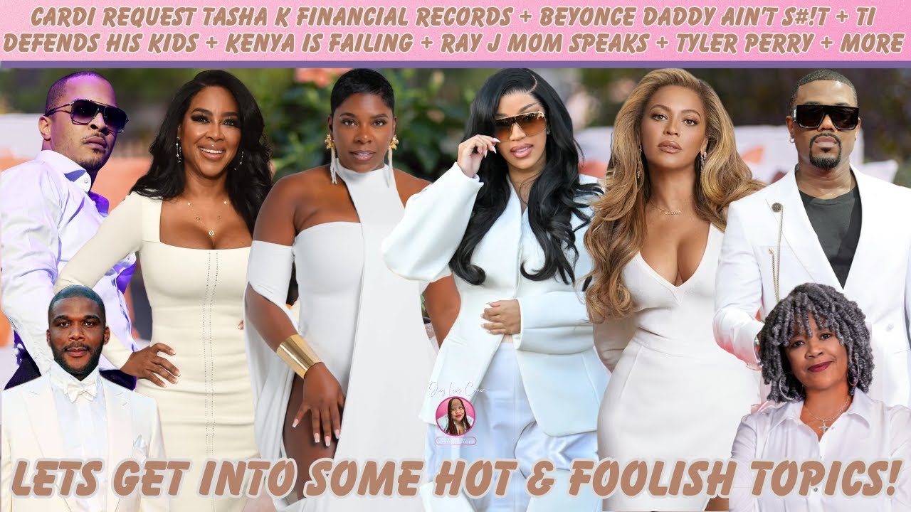 Cardi Want Tasha K Finances + Beyonce Daddy Ain’t S#!T + TI Defends His Kids + Kenya Failing + More!
