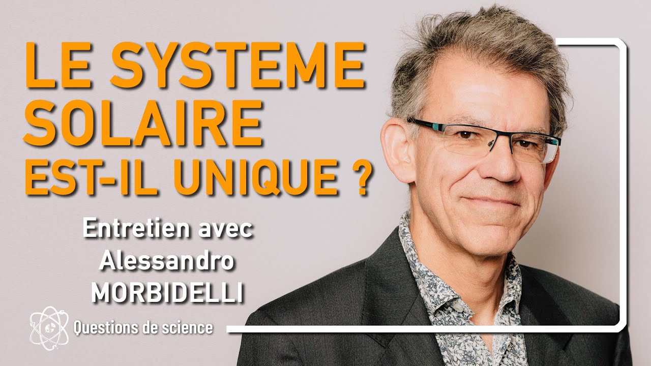 ⭐ Le système solaire est-il une exception ? Entretien avec Alessandro Morbidelli