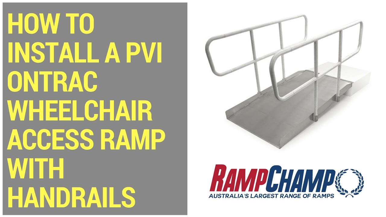 How to Install the PVI OnTrac Wheelchair Access Ramp with Handrails
