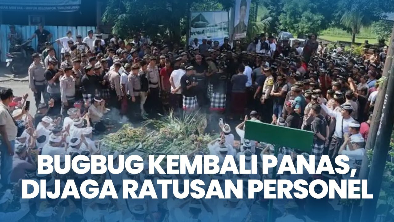 Desa Bugbug Kembali Memanas, Polres Karangasem Siagakan Ratusan Personel Hingga Sore
