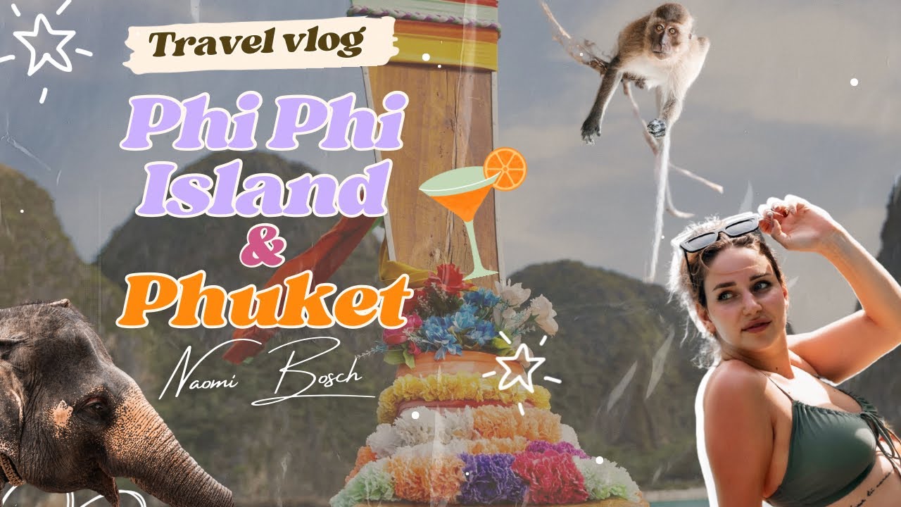 Idyllisch rondvaren op Phi Phi & Fire show in Phuket | THAILAND TRIP | Naomi Bosch #21