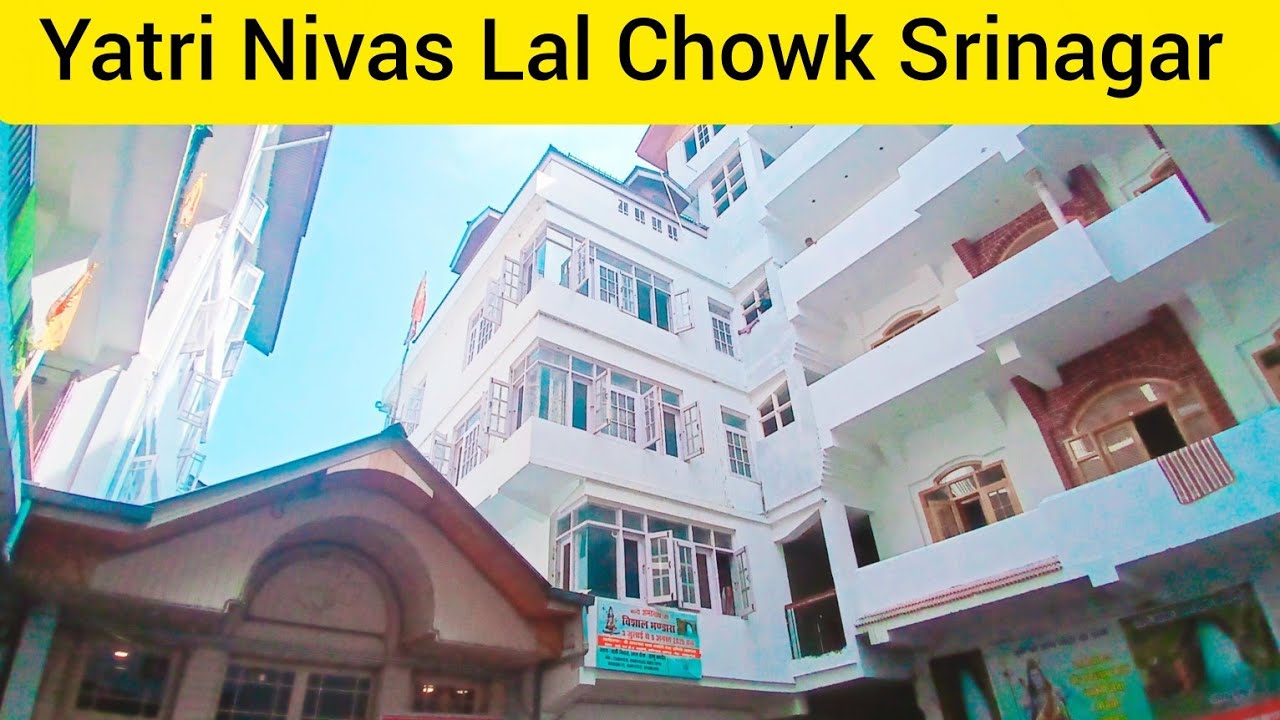 Yatri Nivas Lal Srinagar यात्री निवास श्रीनगर लाल चौक श्रीनगर