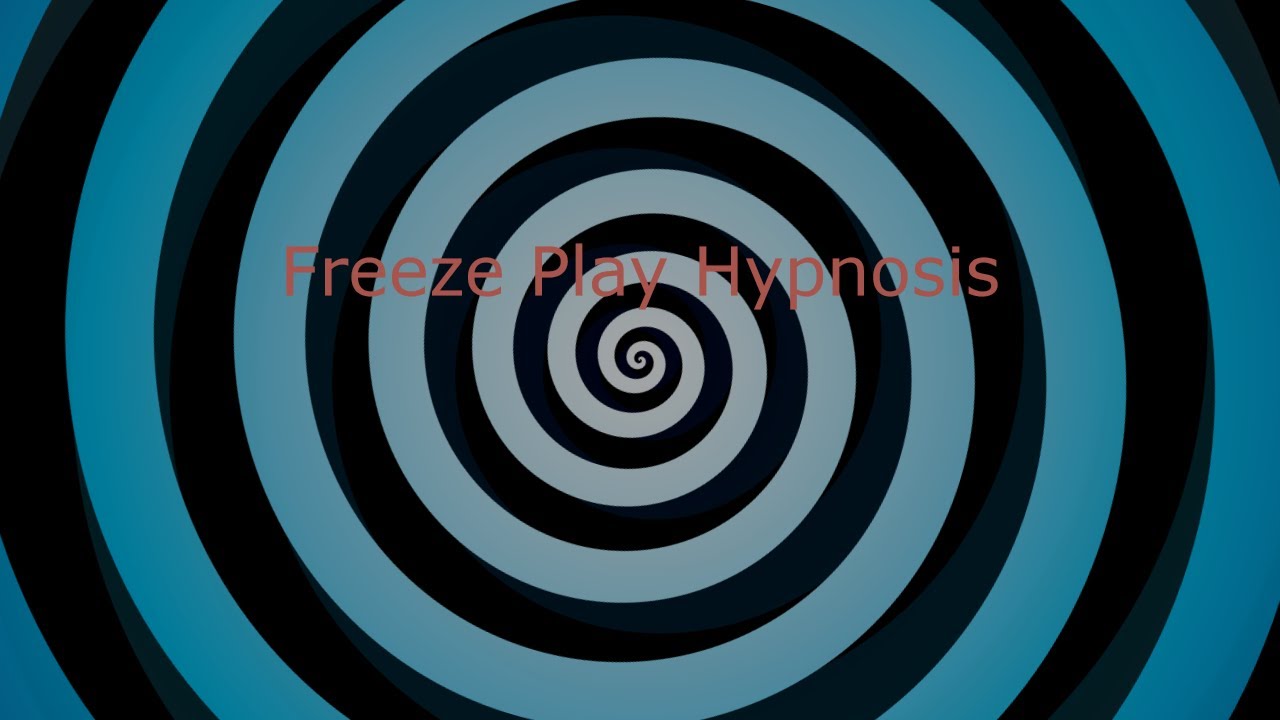 Freeze Play - Hypnosis Video