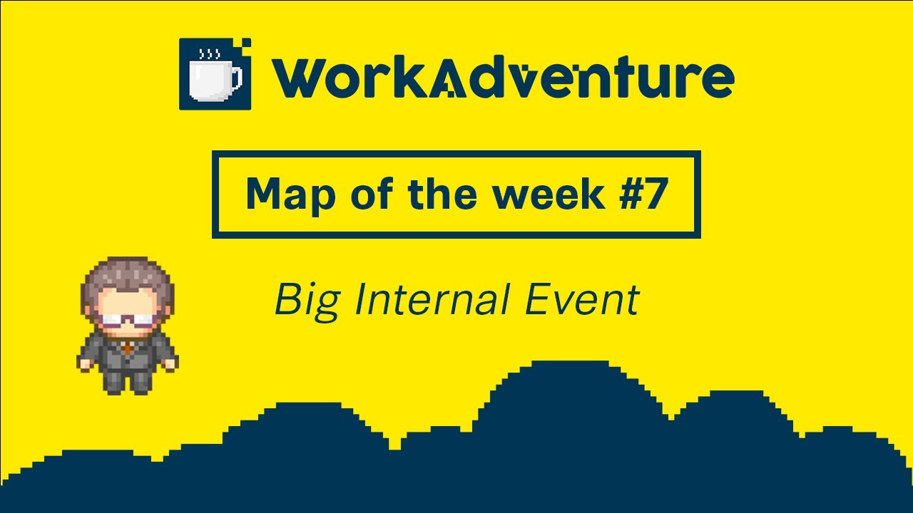 📣 MAP OF THE WEEK #7 - Big Internal Event 📅