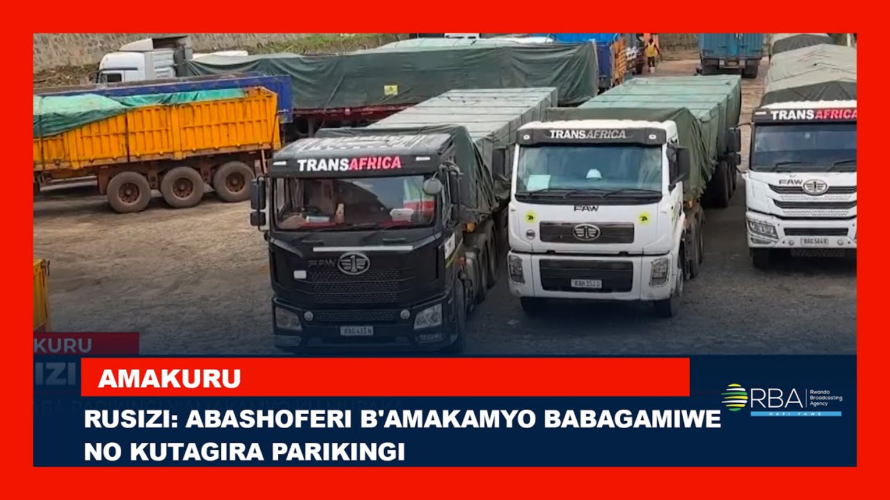 Rusizi: Abashoferi b'amakamyo babagamiwe no kutagira Parikingi