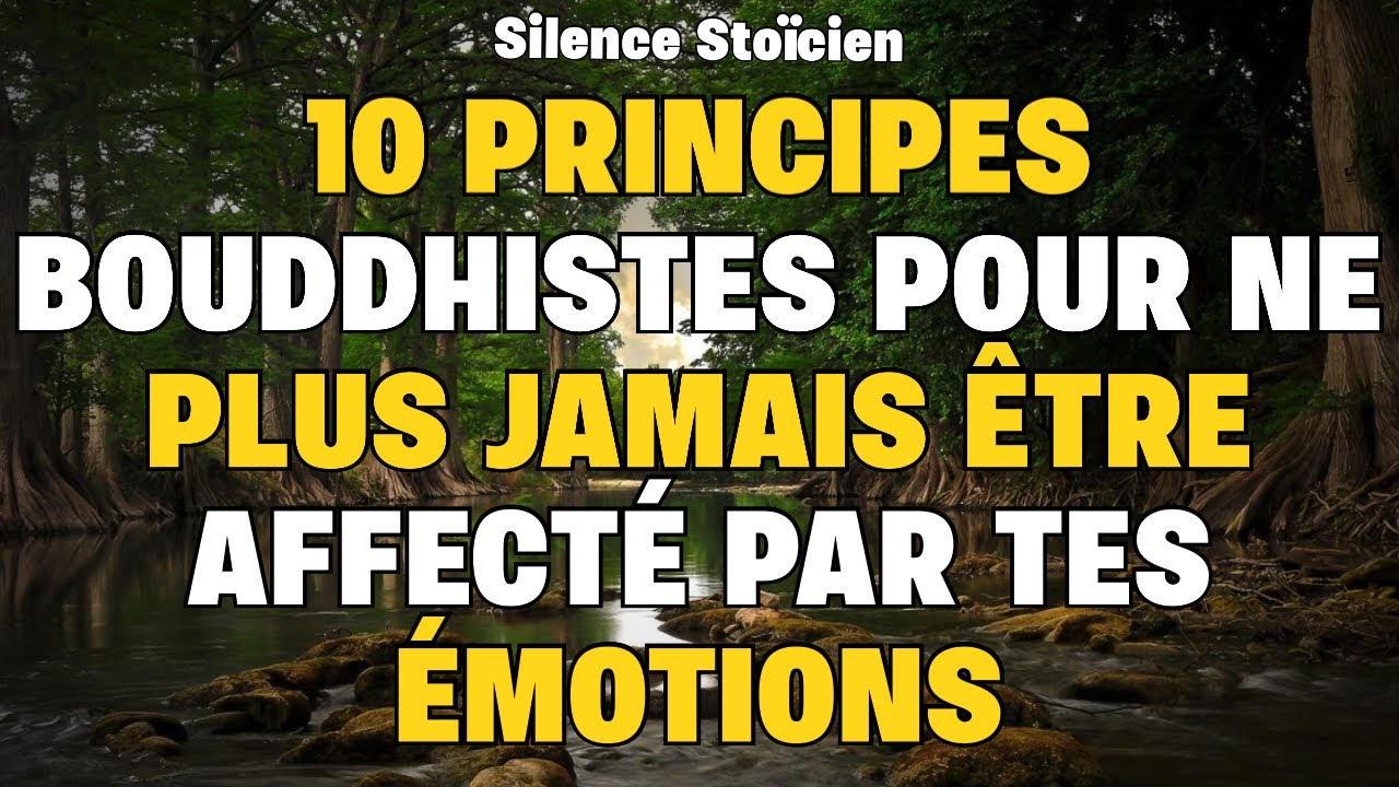 Les 10 principes bouddhistes qui te rendent invulnérable face aux pires épreuves de la vie