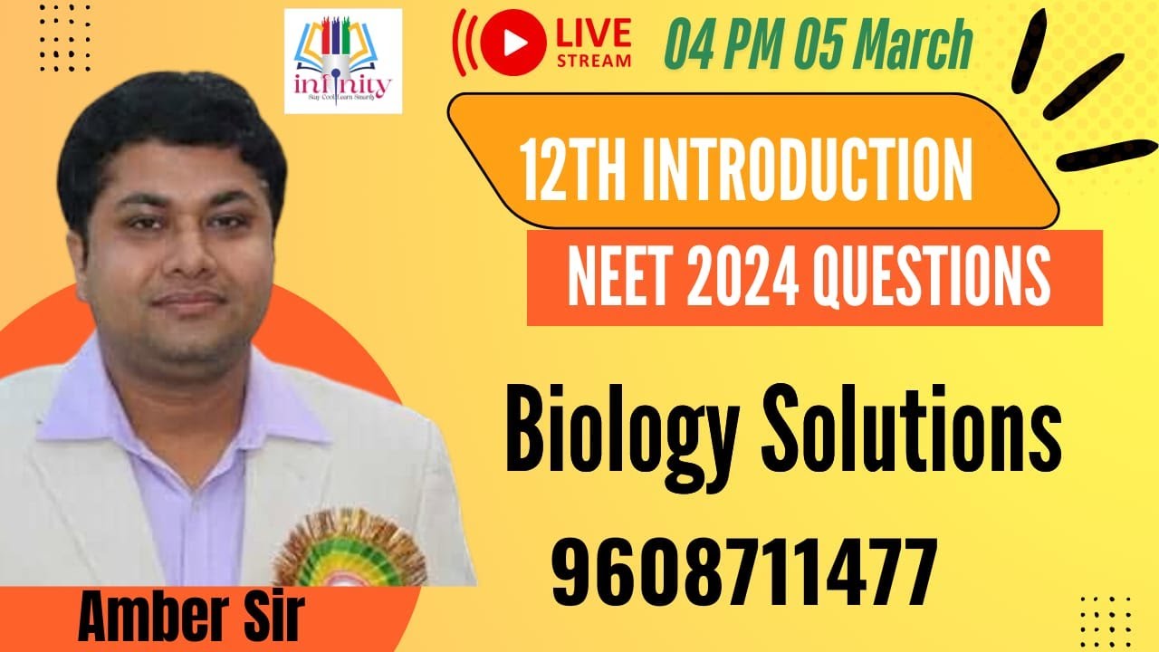 12th Biology Introduction & 2024 NEET Questions Discussion | By Amber Sir | Infinity Classes