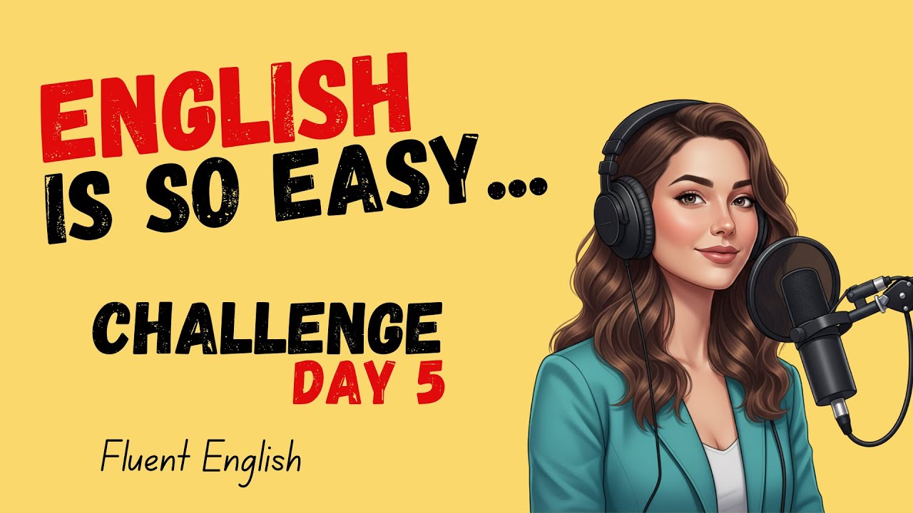 Day 5 of English Speaking Challenge || English Is So Easy || Graded reader
