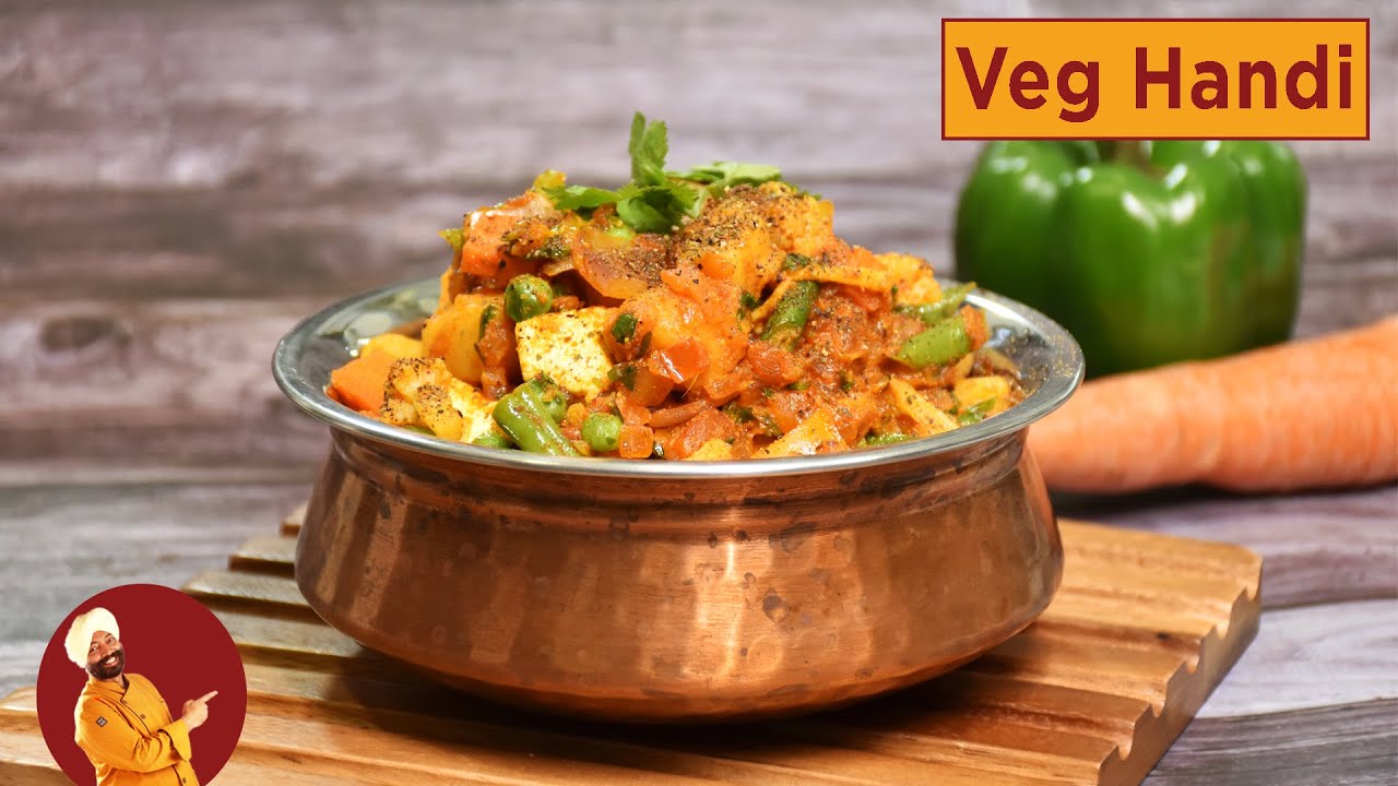 Veg Handi  | ढाबे जैसी वेज हांडी | Chef Harpal Singh