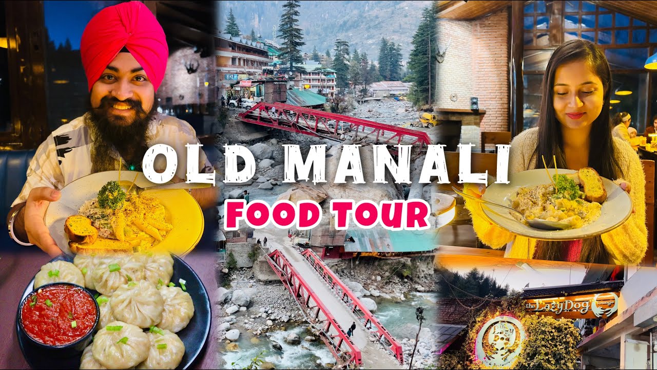 Best Restaurant of Old Manali | Food Tour | Top places in Manali Latest Vlog | Old Manali Tour