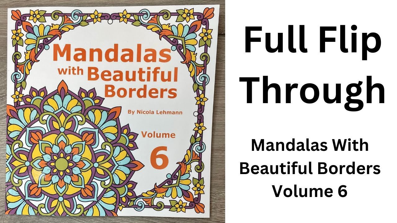 Full Flip Through: Mandalas With Beautiful Borders Volume 6
