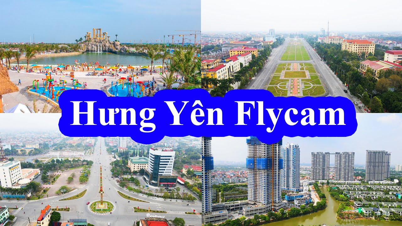 Toàn Cảnh Hưng Yên 🔴 Nhất Kinh Kỳ - Nhì Phố Hiến, Sẵn sàng để trở lại vị thế