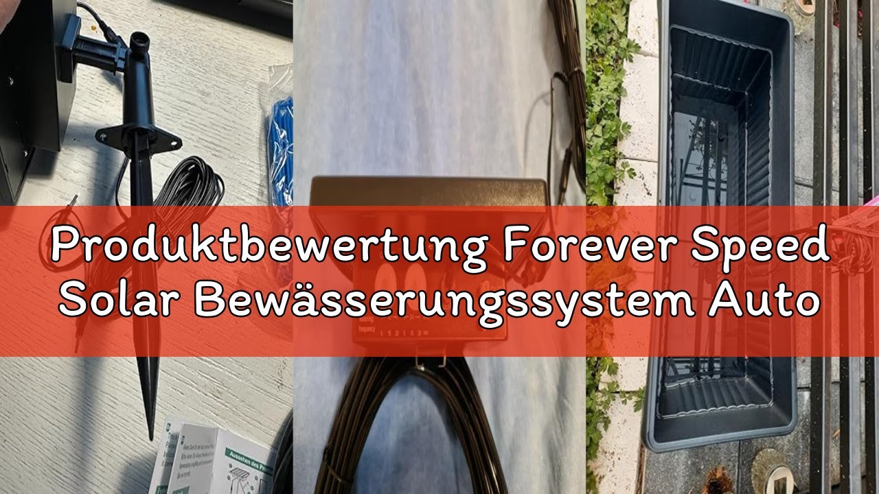Produktbewertung Forever Speed Solar Bewässerungssystem Automatisches Set mit Wassersensor, Selbstbe