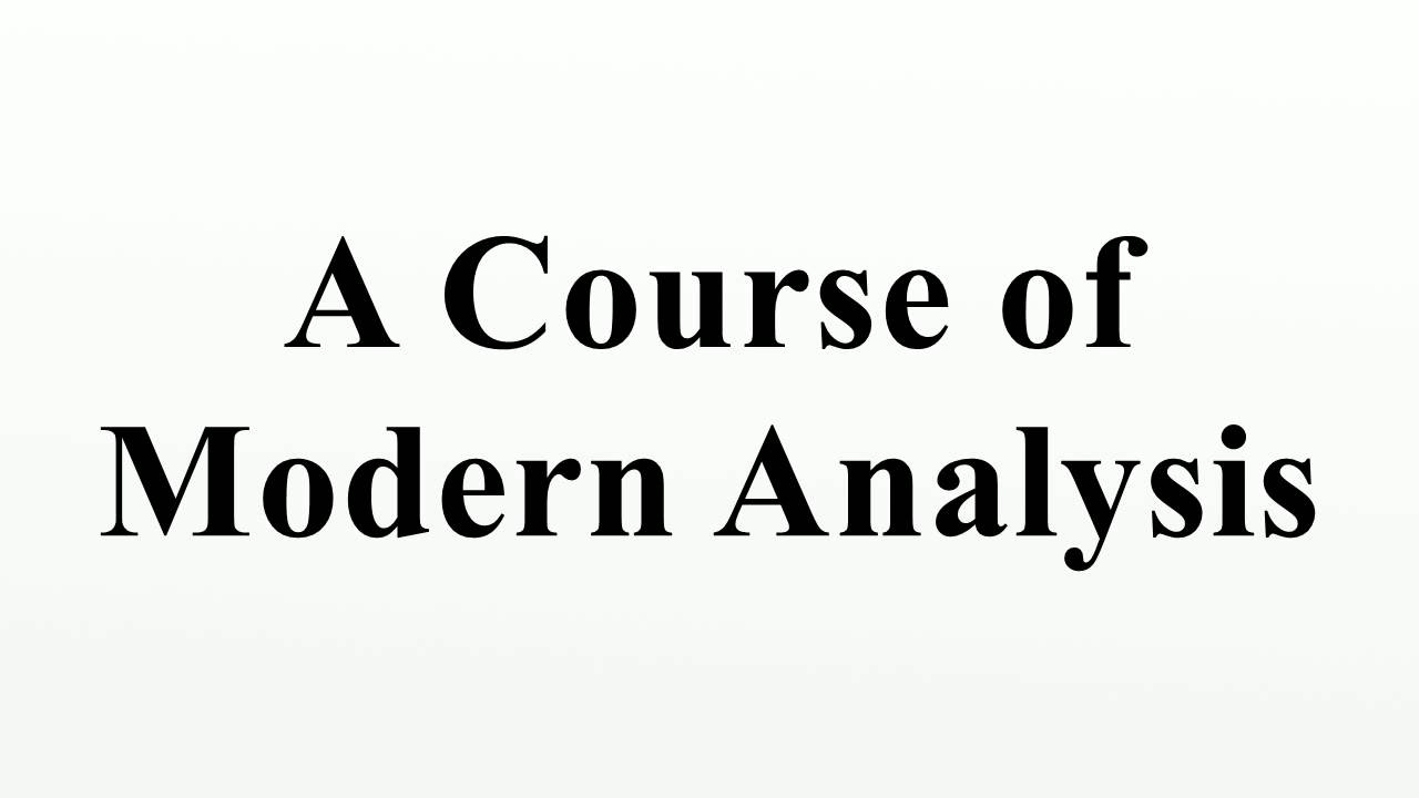 A Course of Modern Analysis