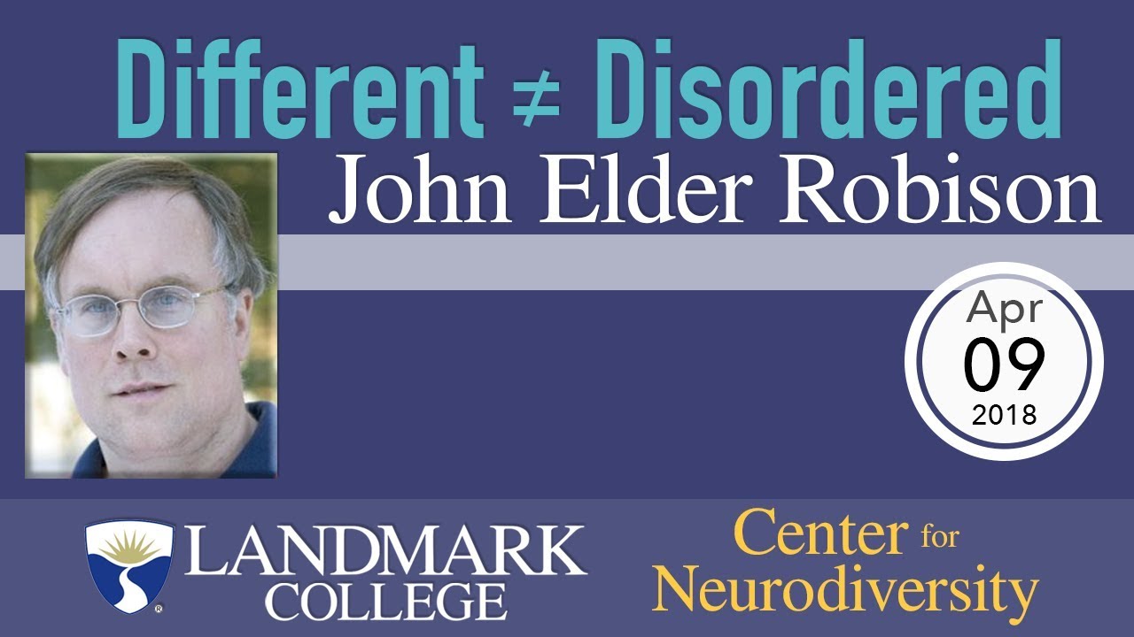 Different &ne; Disordered - John Elder Robison 4/9/18