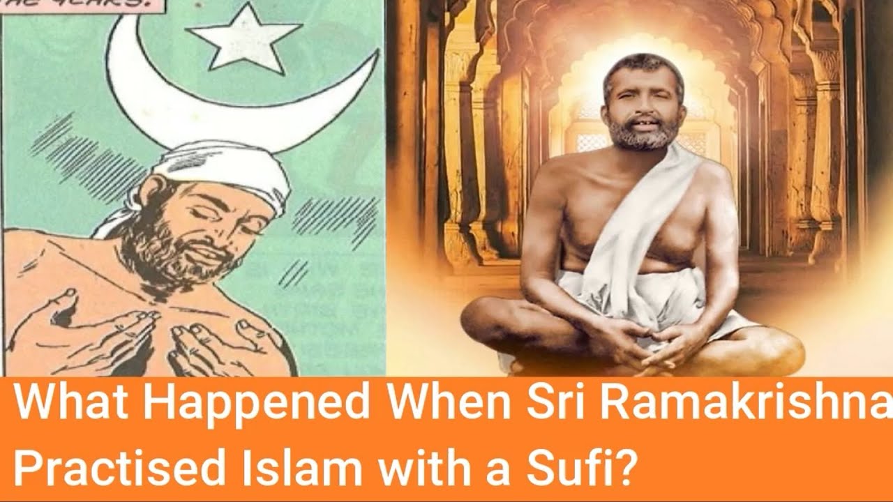 What Happened When Sri Ramakrishna Practised Islam With A Sufi?
