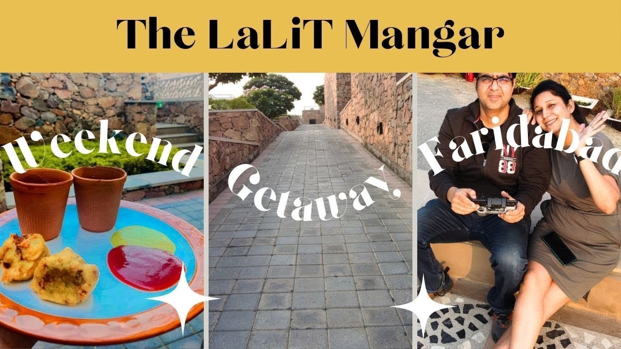 Weekend Getaways Near Delhi | Complete Review of The Lalit Mangar | Plan My Fam Trip