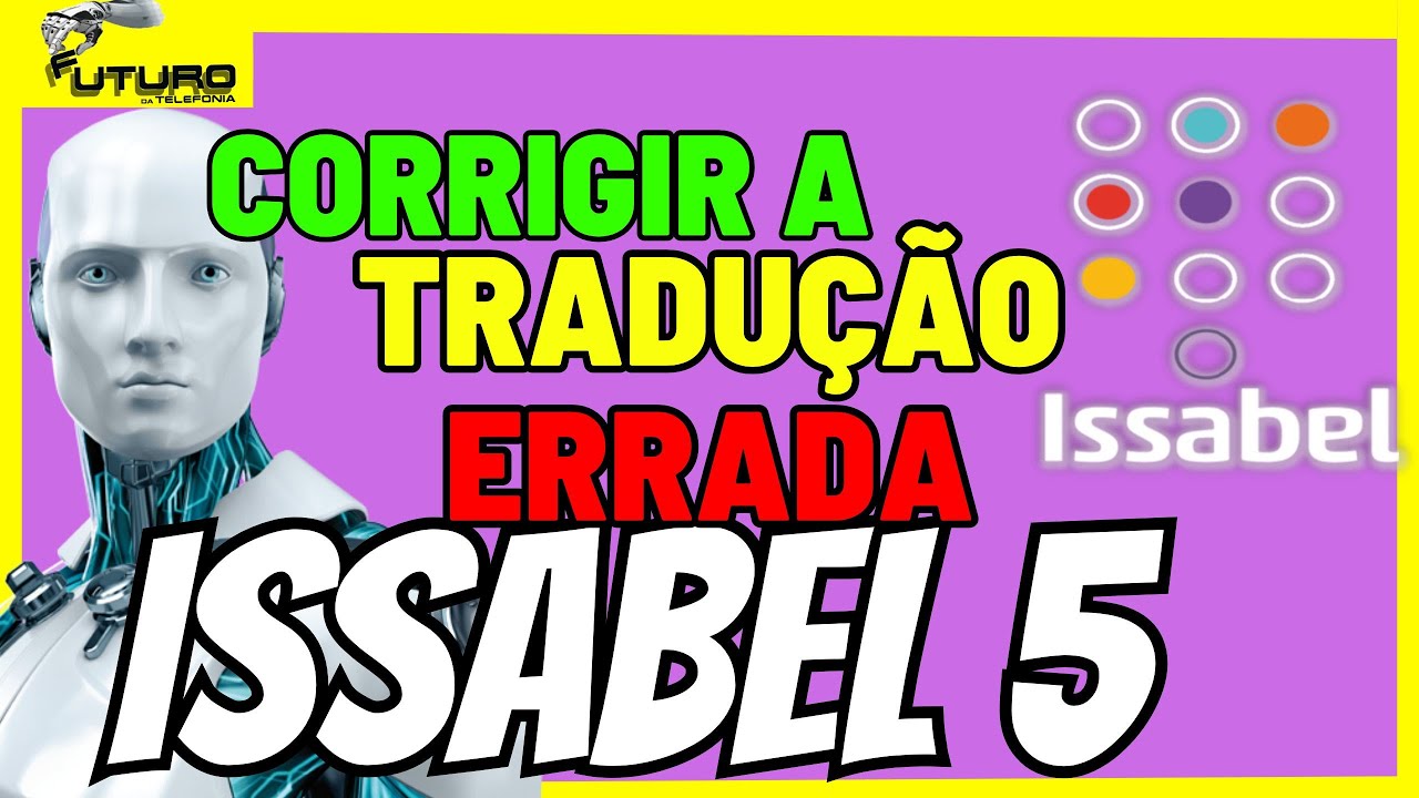 Aprenda traduzir corretamente o seu Issabel 5