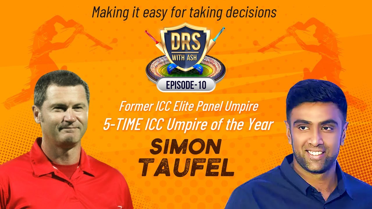 A Decision-Making Masterclass by Simon Taufel | DRS with Ash | R Ashwin | E10