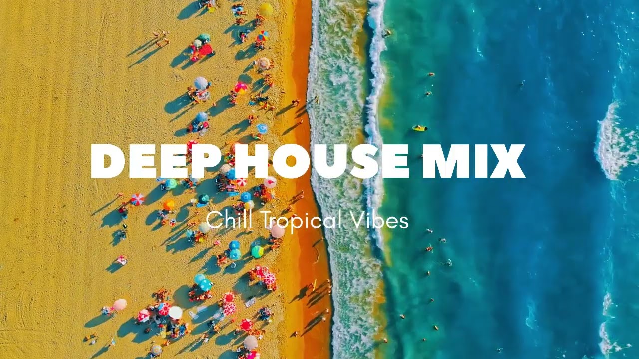Deep House Music 2026 | Sun  Beach Vibes ~ Chill House Mix Playlist