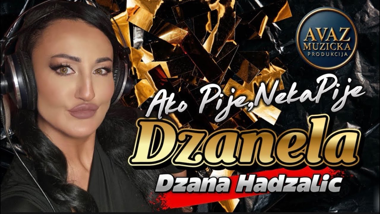Dzanela Dzana Hadzalic - Ako Pije, Neka Pije | Cover 2026 | Avaz Produkcija