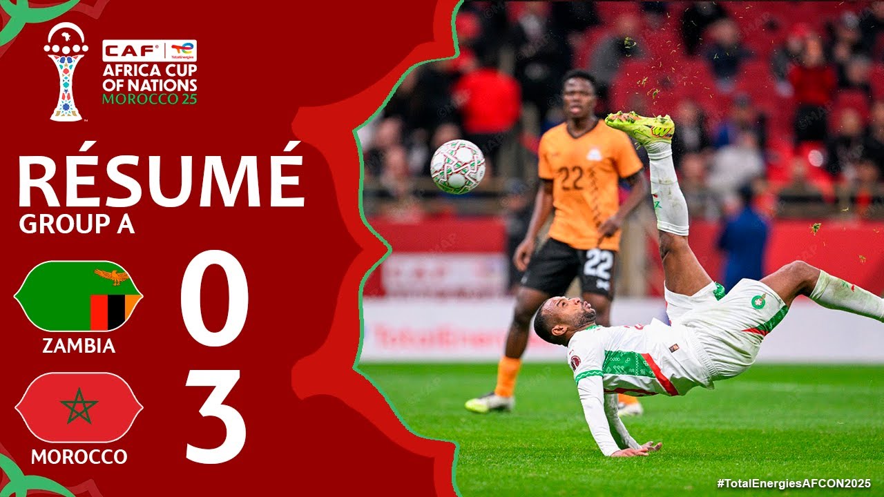 Zambie - Maroc 0-3 R&eacute;sum&eacute; &bull; Coupe d&rsquo;Afrique des Nations CAN 2025